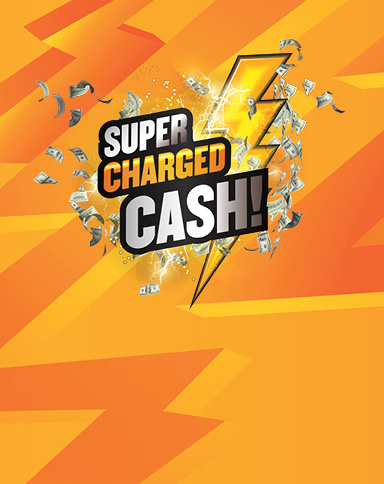Super Charged Cash!
